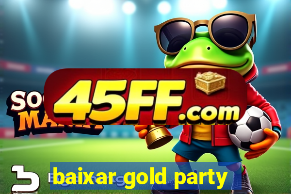 baixar gold party - slots
